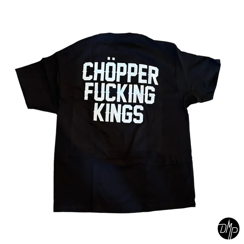 Chopper Kings CHOPPER FUCKING KINGS t-shirt