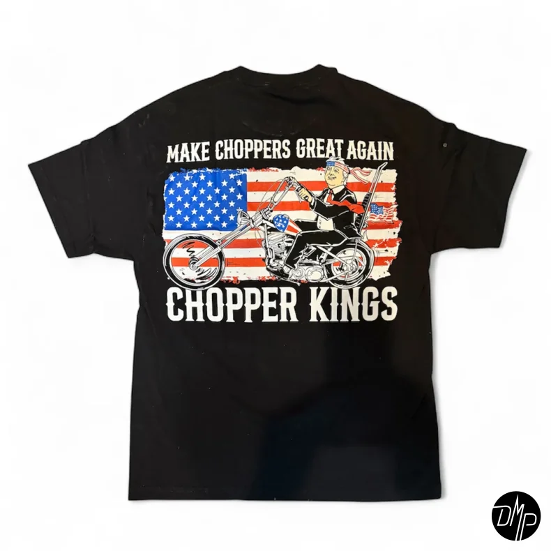 Chopper Kings MAKE CHOPPERS GREAT AGAIN t-shirt